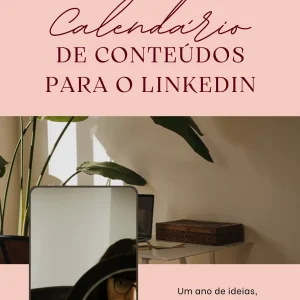 Calendário de Conteúdos para o LinkedIn